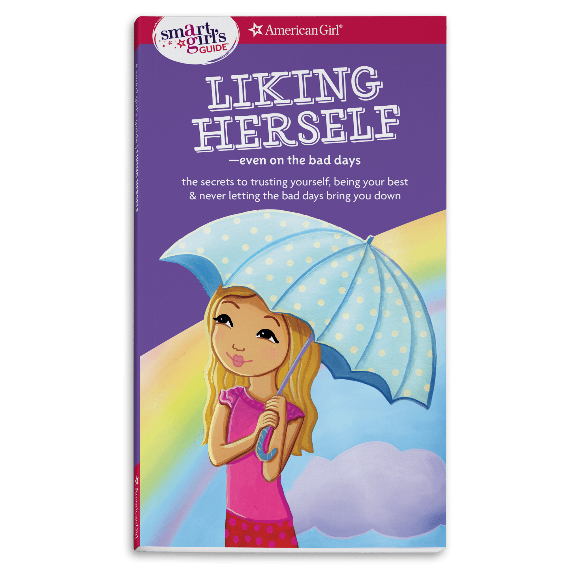 Self-Esteem Book for Girls: A Smart Girl's Guide to Liking Herself